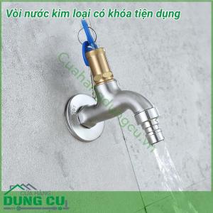 Vòi nước kim loại có khóa tiện dụng