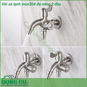 Vòi xả lạnh inox304 đa năng 2 đầu